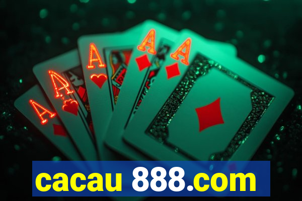 cacau 888.com