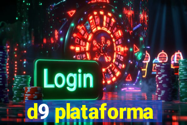 d9 plataforma