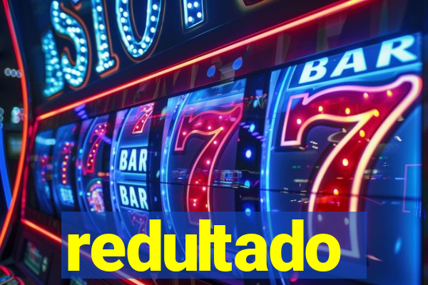 redultado