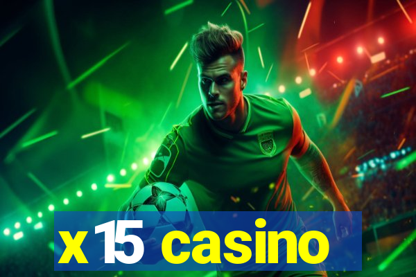 x15 casino