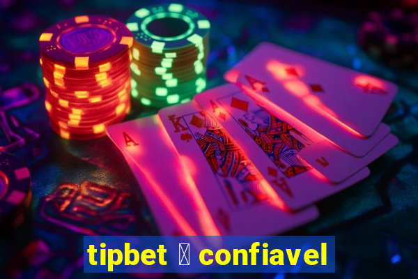 tipbet 茅 confiavel