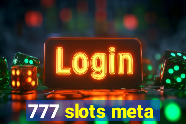 777 slots meta