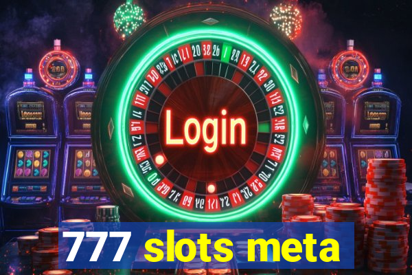 777 slots meta