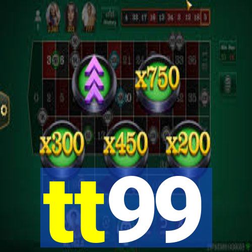 tt99