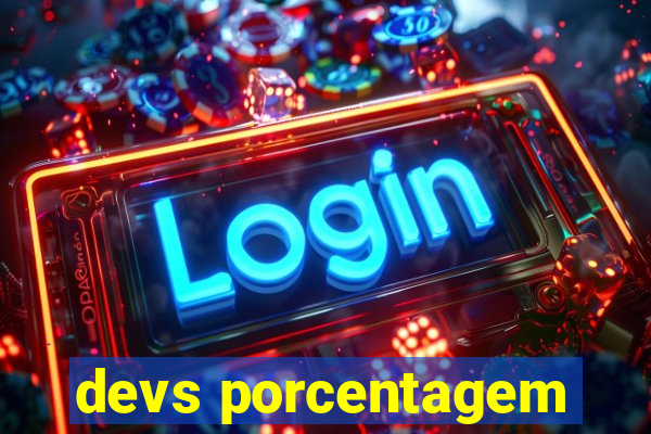 devs porcentagem