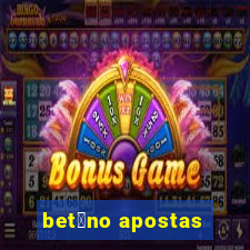 bet芒no apostas