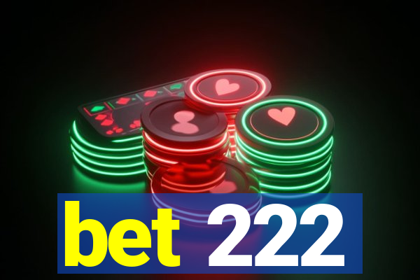 bet 222