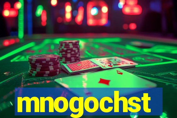 mnogochst