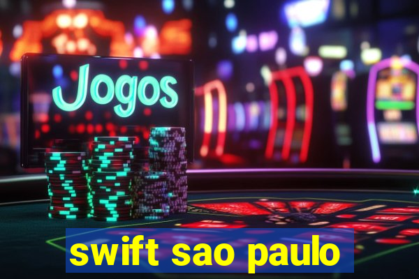 swift sao paulo