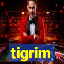 tigrim