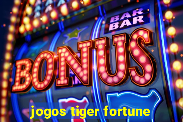 jogos tiger fortune