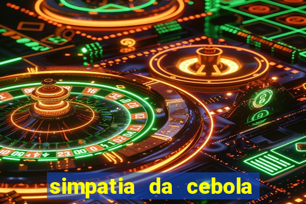 simpatia da cebola roxa para afastar rival