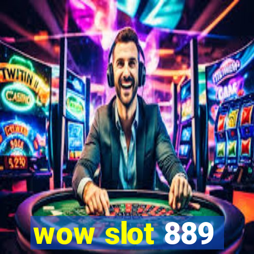 wow slot 889