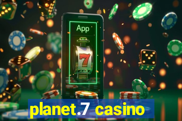 planet.7 casino