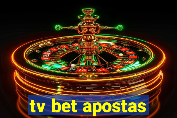 tv bet apostas