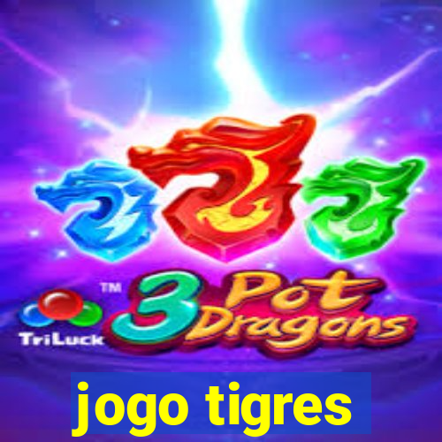 jogo tigres