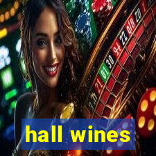 hall wines