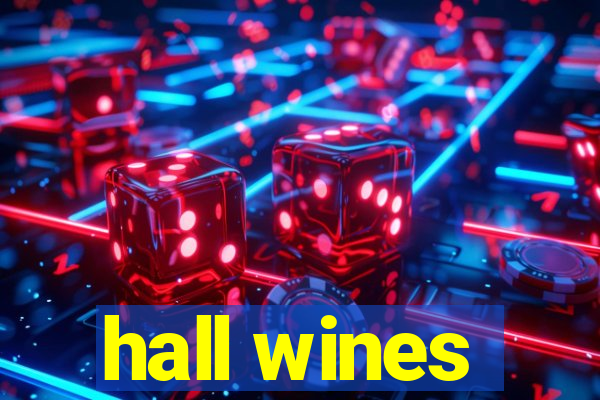 hall wines