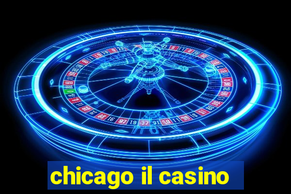 chicago il casino