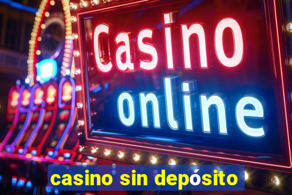 casino sin depósito