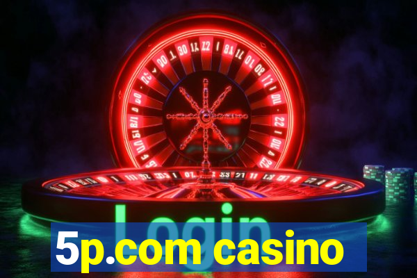 5p.com casino