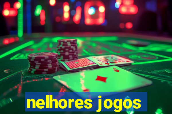 nelhores jogos