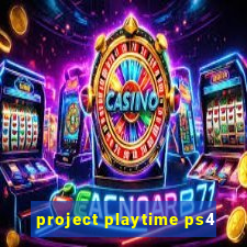 project playtime ps4