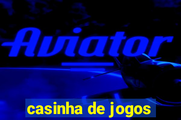 casinha de jogos