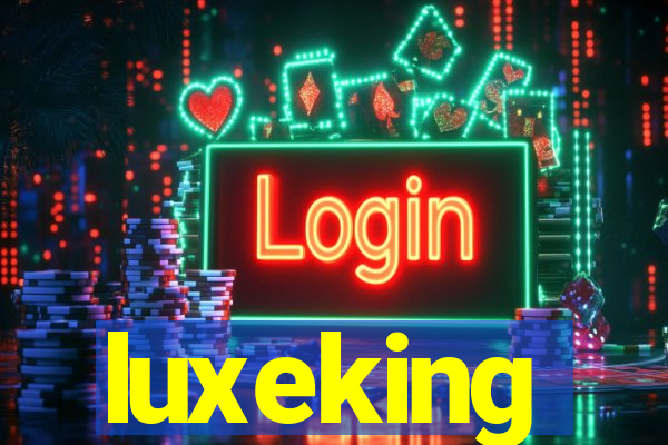 luxeking