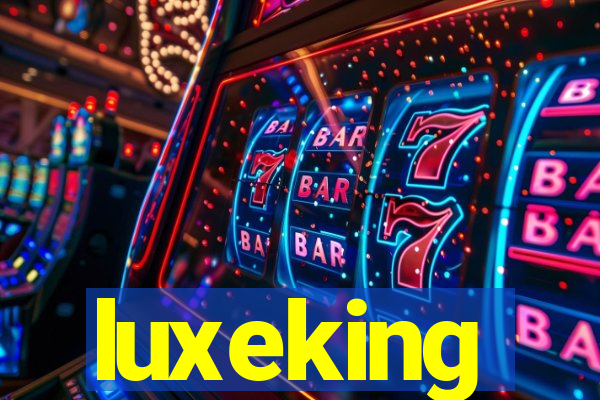 luxeking