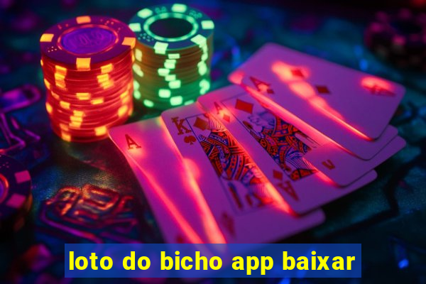 loto do bicho app baixar