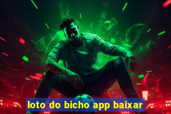 loto do bicho app baixar