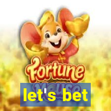 let's bet