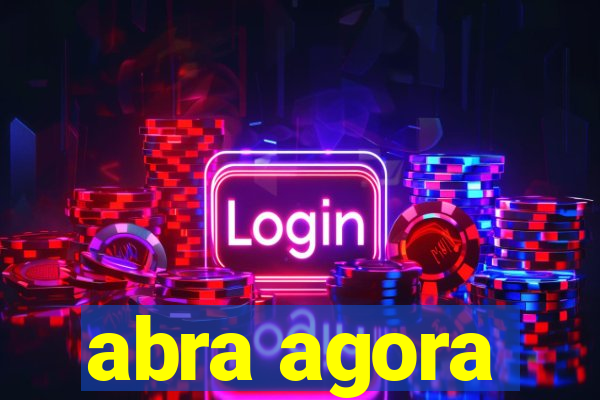 abra agora