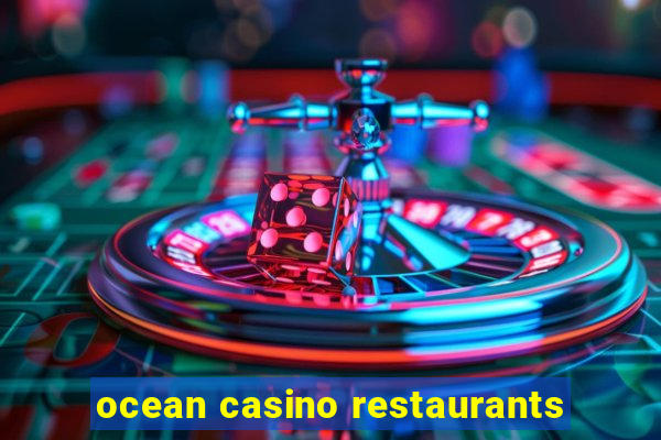 ocean casino restaurants