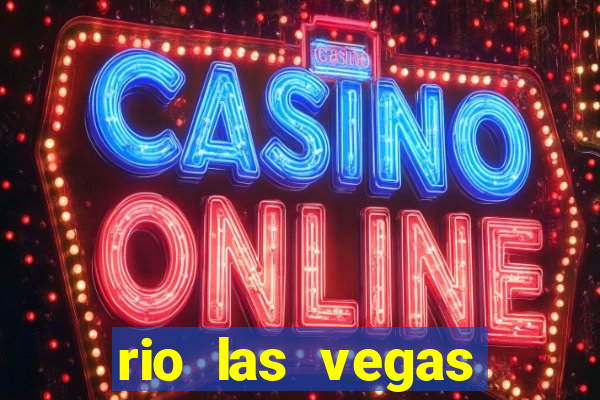 rio las vegas hotel and casino