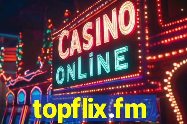 topflix.fm