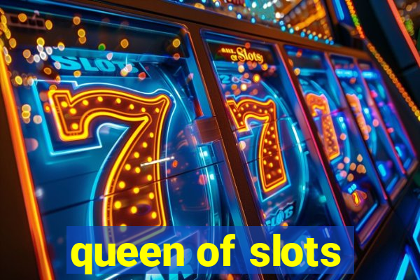 queen of slots