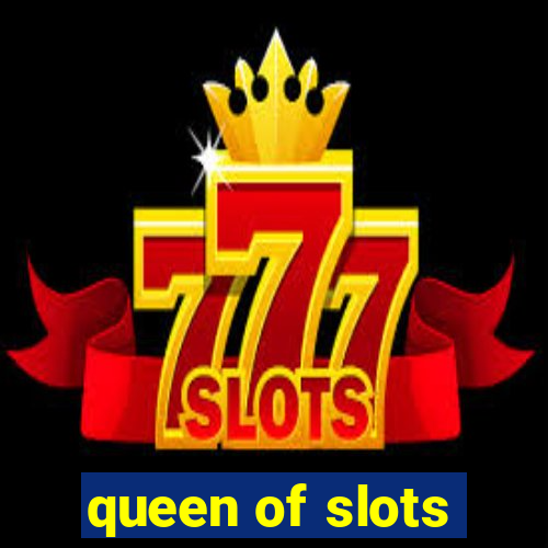 queen of slots