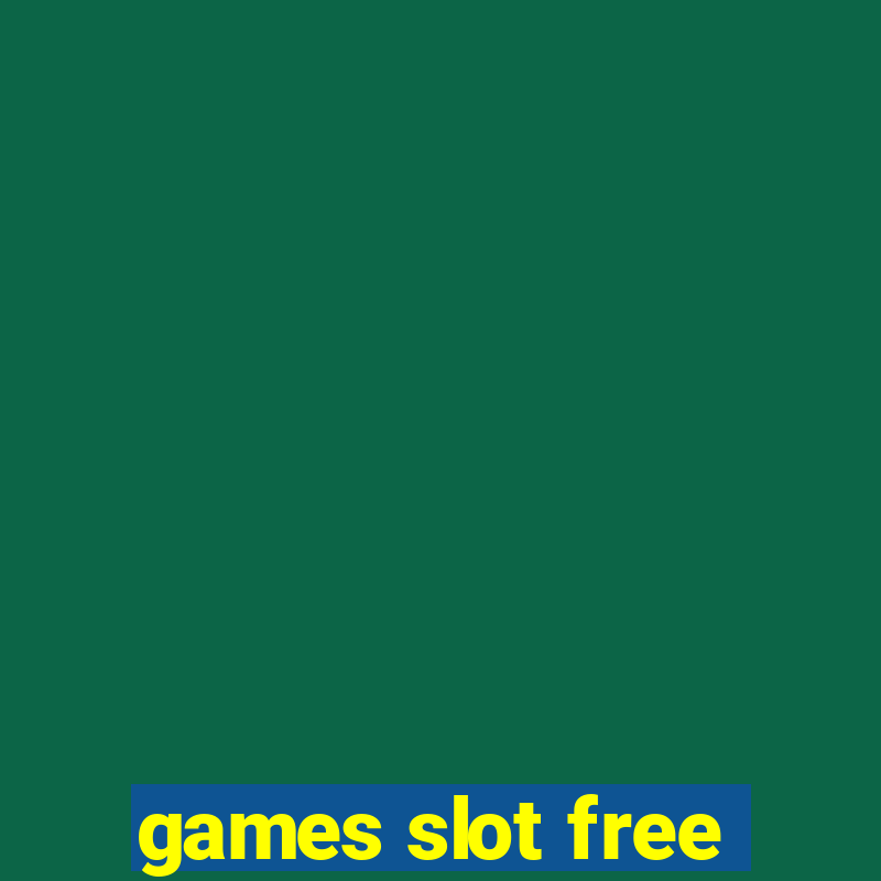 games slot free