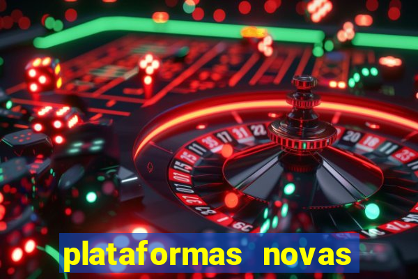 plataformas novas fortune tiger