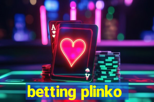 betting plinko