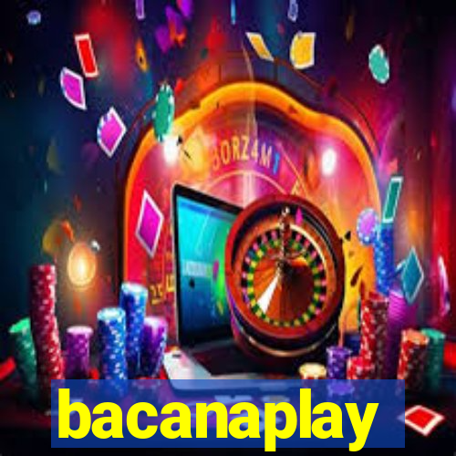 bacanaplay