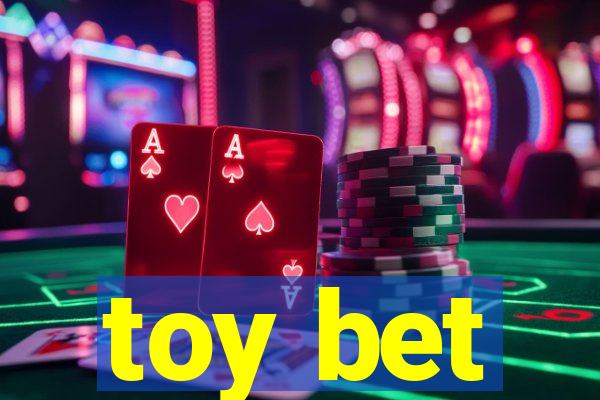 toy bet