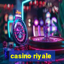 casino riyale