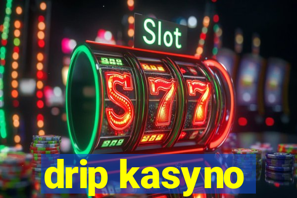 drip kasyno