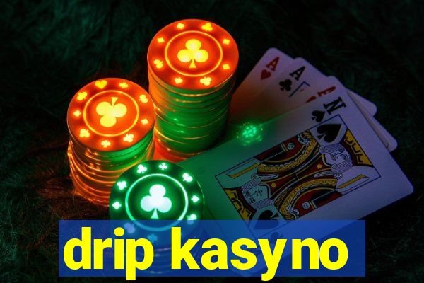 drip kasyno