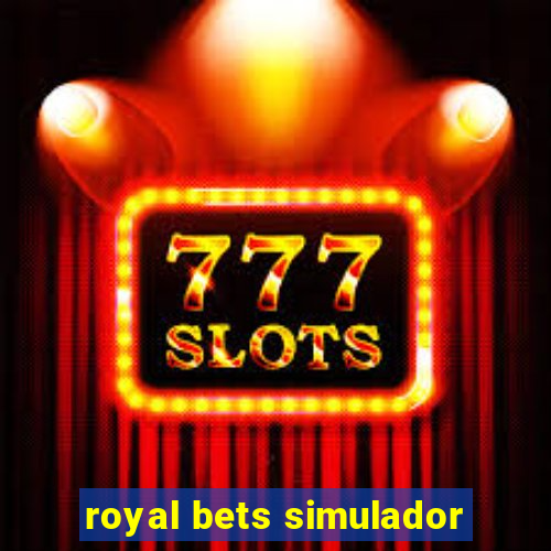 royal bets simulador