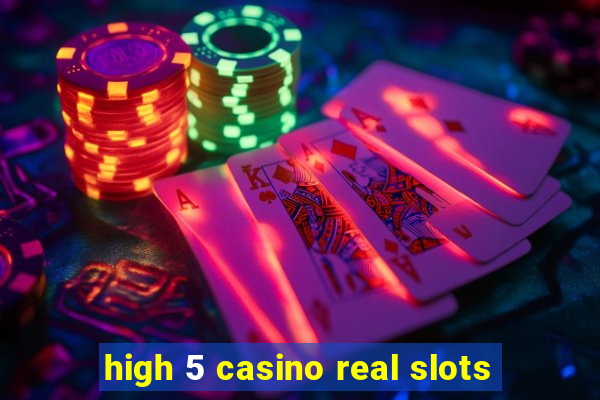 high 5 casino real slots