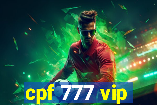 cpf 777 vip